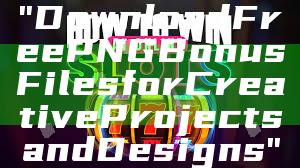 "Download Free PNG Bonus Files for Creative Projects and Designs"