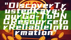 "Discover Trusted Kaya: Your Go-To PNG Resource for Reliable Information"