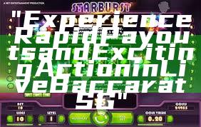 "Experience Rapid Payouts and Exciting Action in Live Baccarat SG"